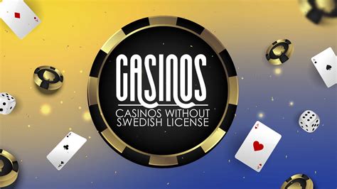 best casino without swedish license|Safe Casinos Without a Swedish License .